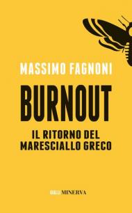 Burnout. Il ritorno del maresciallo Greco