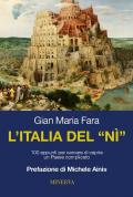 L' Italia del nì. 100 appunti per cercare di capire un Paese complicato