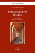 Bologna. Una passeggiata con Eugenio Riccomini