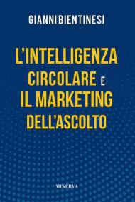 L' intelligenza circolare e il marketing dell'ascolto