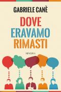 Dove eravamo rimasti