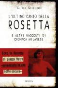 L' ultimo canto della Rosetta e altri racconti di cronaca milanese