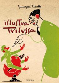 Illustra Trilussa. Ediz. illustrata