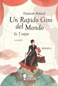 Un rapido giro del mondo. In 7 tappe