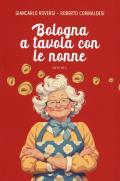 Bologna a tavola con le nonne