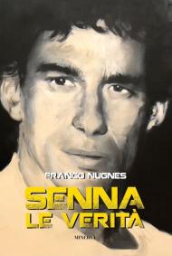 Senna. Le verità