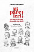 Mi pare ieri! Ricordi e ritratti di anni irripetibili