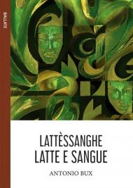 Lattèssanghe. Latte e sangue