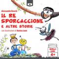 Il re sporcaccione e altre storie. Ediz. integrale