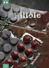 Pillole. Un romanzo con controindicazioni