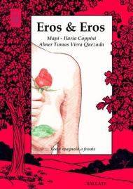 Eros & Eros. Testo spagnolo a fronte. Ediz. bilingue