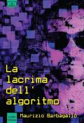 La lacrima dell'algoritmo