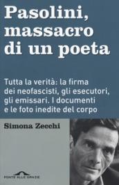 PASOLINI, MASSACRO DI UN POETA