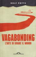 Vagabonding. L'arte di girare il mondo