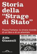 Storia della «Strage di Stato». Piazza Fontana: la strana vicenda di un libro e di un attentato