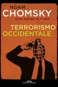 Terrorismo occidentale. Da Hiroshima ai droni