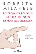 L' ingannevole paura di non essere all'altezza. Strategie per riconoscere il proprio valore