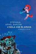 L'isola che mi amava. Nell'abbraccio di Alicudi