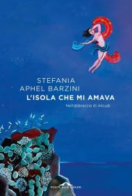 L'isola che mi amava. Nell'abbraccio di Alicudi