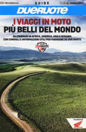 I viaggi in moto più belli del mondo