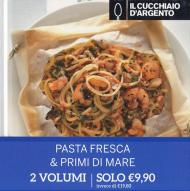 Il Cucchiaio d'Argento. Idee in cucina: Pasta fresca-Primi di mare