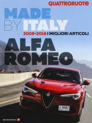 Made by Italy Alfa. 2008-2018. I migliori articoli. Quattroruote. Ediz. illustrata