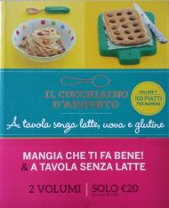 Il Cucchiaino d'Argento. A tavola senza uova, latte e glutine. Mangia ti fa bene