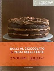 Il Cucchiaio d'Argento. Dolci al cioccolato-Paste delle feste