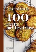 Cucchiaio.it. 100 ricette facili e sfiziose. Ediz. a colori