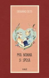 Mia nonna si sposa