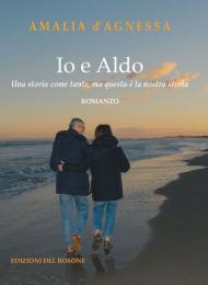 Io e Aldo. Una storia come tante, ma questa è la nostra storia