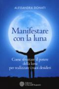 MANIFESTARE CON LA LUNA