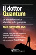 Il dottor Quantum: Un approccio quantico alla salute e alla guarigione