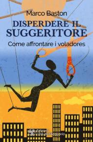 Disperdere il suggeritore. Come affrontare i voladores