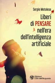 Liberi di pensare nell'era dell'intelligenza artificiale