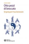 Gli otto pezzi di broccato. Qi gong per il tuo benessere