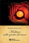 Meditare nella grotta del cuore