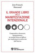Il grande libro della manifestazione intenzionale