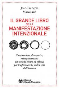 Il grande libro della manifestazione intenzionale