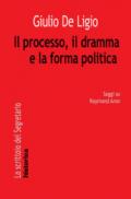 Il processo, il dramma e la forma politica. Saggi su Raymond Aron