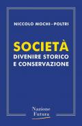 Società. Divenire storico e conservazione