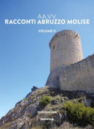 Racconti Abruzzo e Molise. Vol. 2