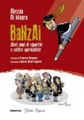 Banzai. Dieci anni di vignette e satira spericolata