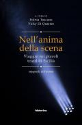 Nell'anima della scena. Viaggio nei piccoli teatri in Sicilia