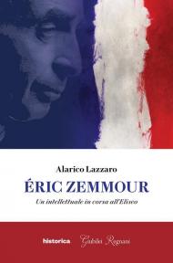 Éric Zemmour. Un intellettuale in corsa all'Eliseo