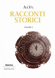 Racconti storici 2022. Vol. 2