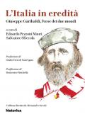 Giuseppe Garibaldi, l'eroe dei due mondi