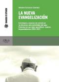 La nueva evagelización. Estrategias y recursos de cortesía en los discursos ante autoridades del papa Francisco en sus viajes apostólicos a países hispanohablantes (2015-2017)