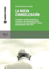 La nueva evagelización. Estrategias y recursos de cortesía en los discursos ante autoridades del papa Francisco en sus viajes apostólicos a países hispanohablantes (2015-2017)