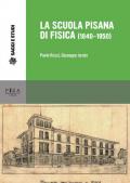 La scuola pisana di fisica (1840-1950)